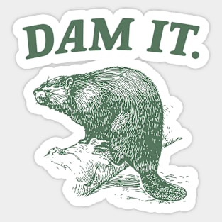 Dam It / Funny Beaver Meme Sticker